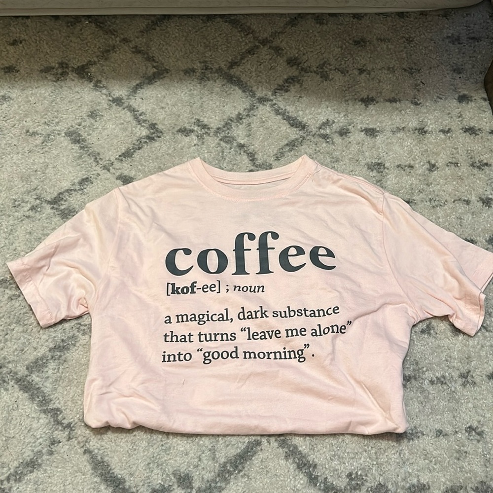 Juniors funny coffee shirt SIZE MEDIUM